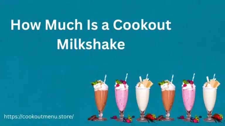How-Much-Is-a-Cookout -Milkshake